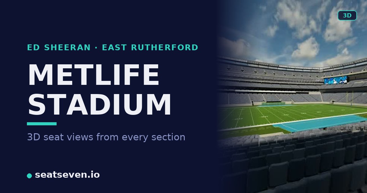 Loop Tour Ed Sheeran MetLife Stadium — Seating Chart & 3D View